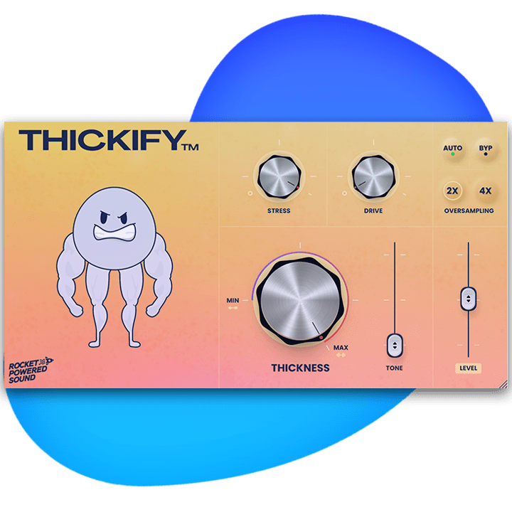 Thickify VST Plugin with bonus sample packs by Rocket Powered Sound (saturation and distortion).