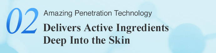 Amazing Penetration Technology Delivers Active Ingredients Deep Into the Skin - White Trial - b.glen