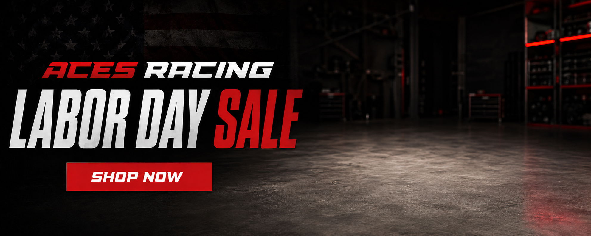 Aces Racing Labor Day Sale promotional banner. Shop now.