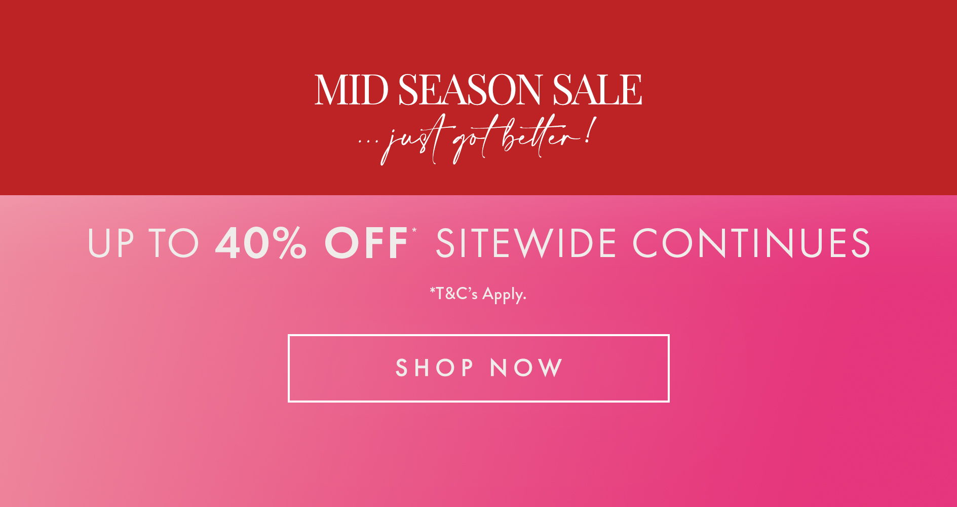 Mid season sale up to 40% off sitewide. Shop now.