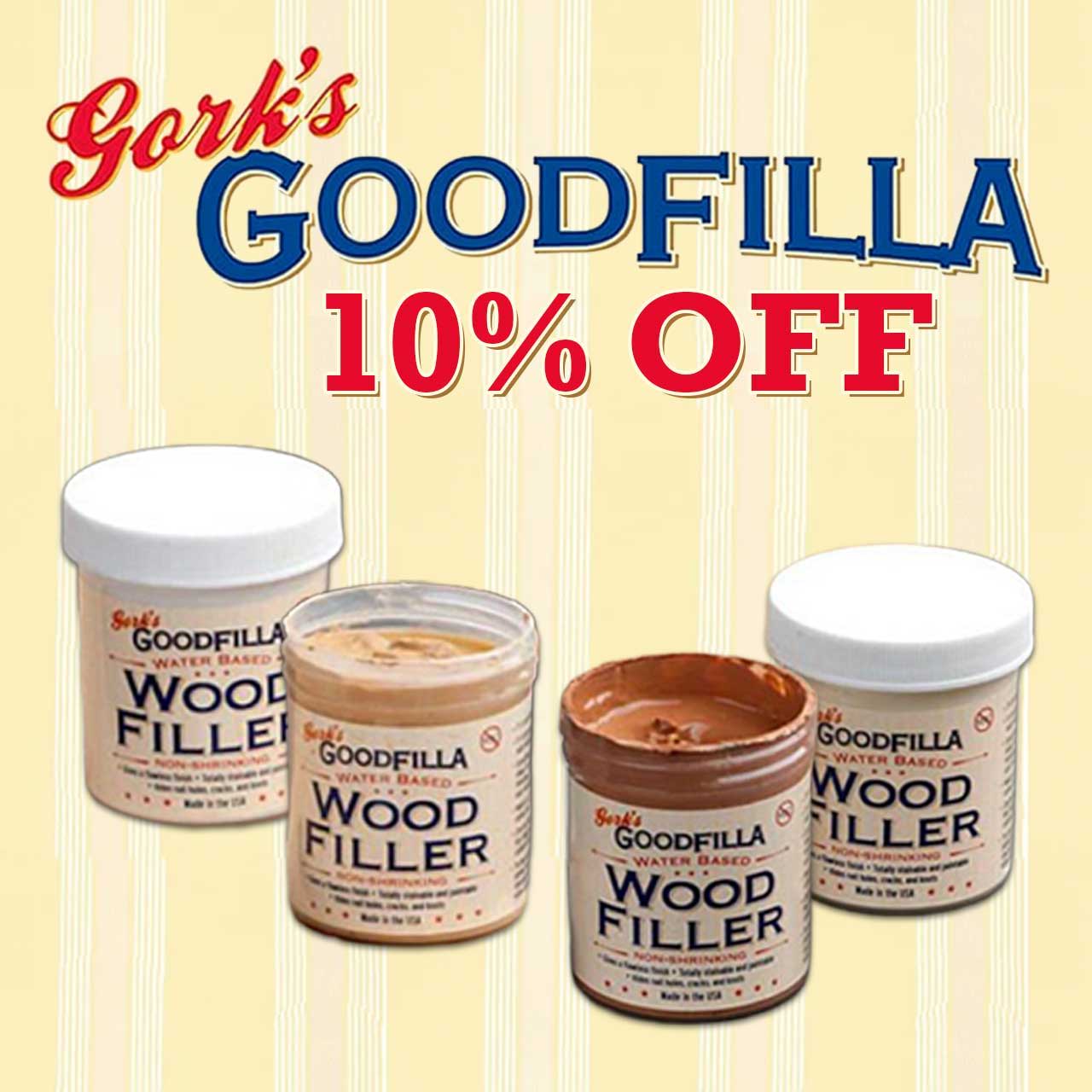 Gork's Goodfilla wood filler products with 10% off promotion.
