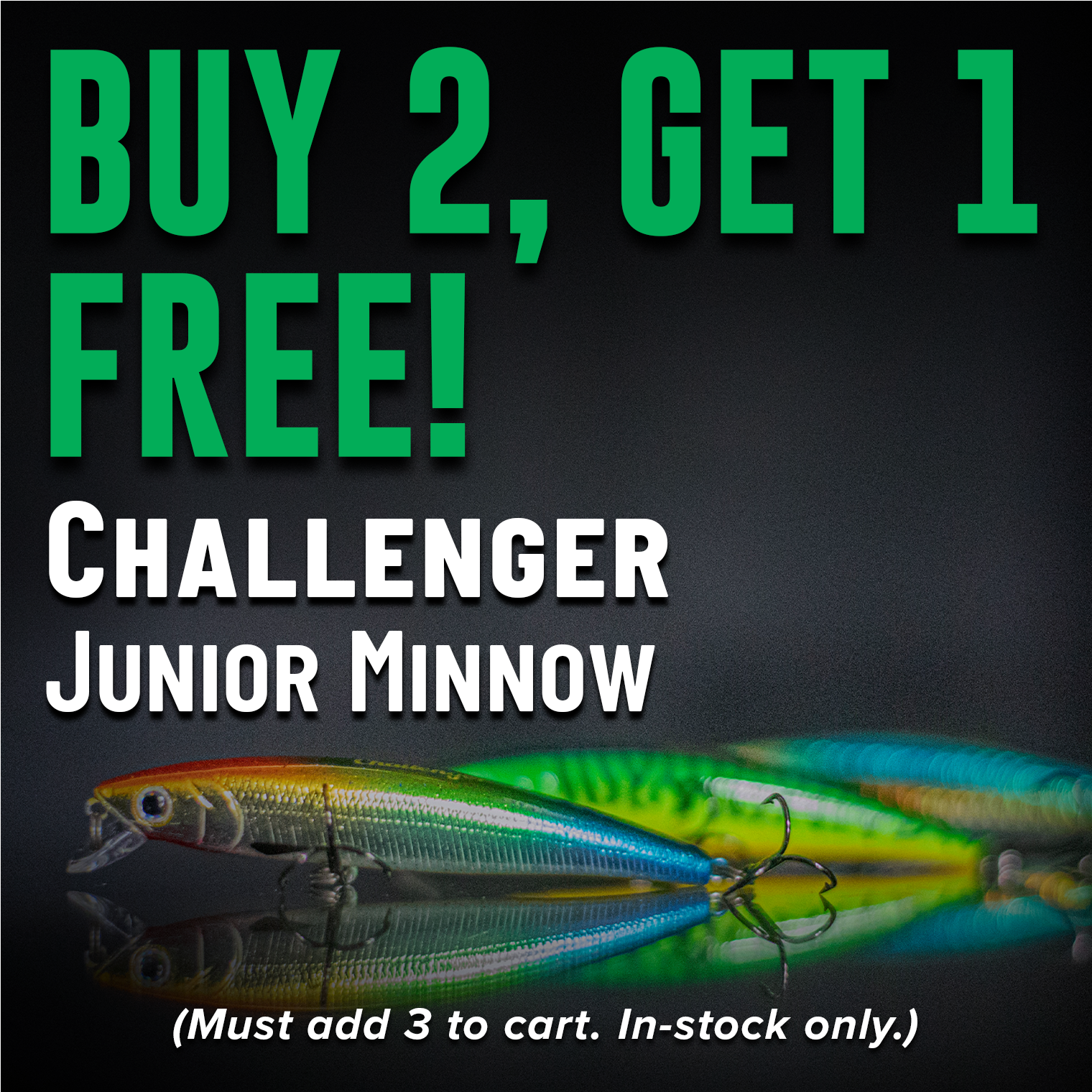 Buy 2, Get 1 Free! Challenger Junior Minnow (Must add 3 to cart. In-stock only.)