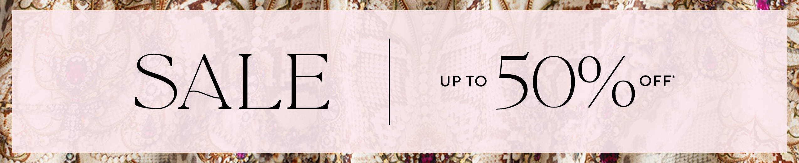 SALE | up to 50% off*