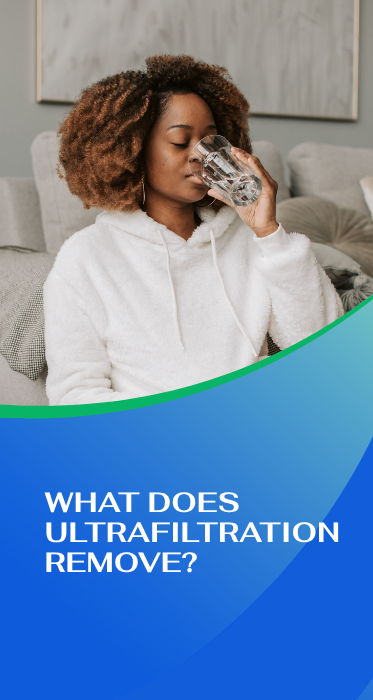 Person drinking water, asking about ultrafiltration removal.