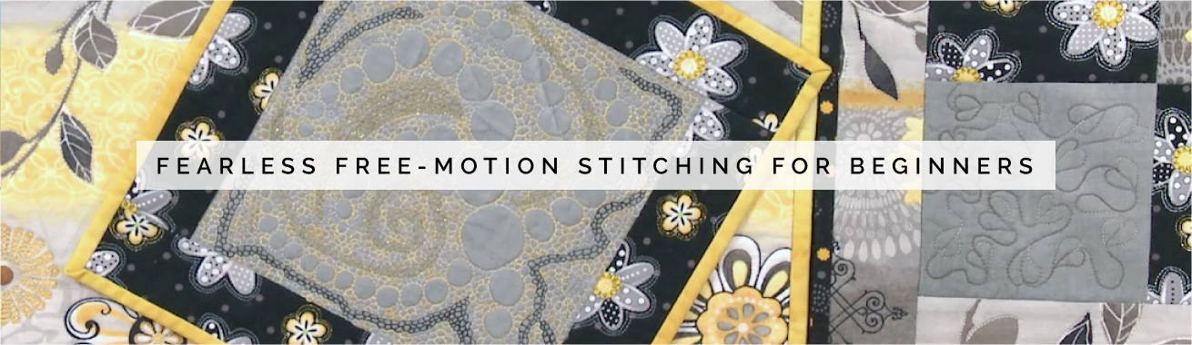 Fearless Free-Motion Stitching for Beginners