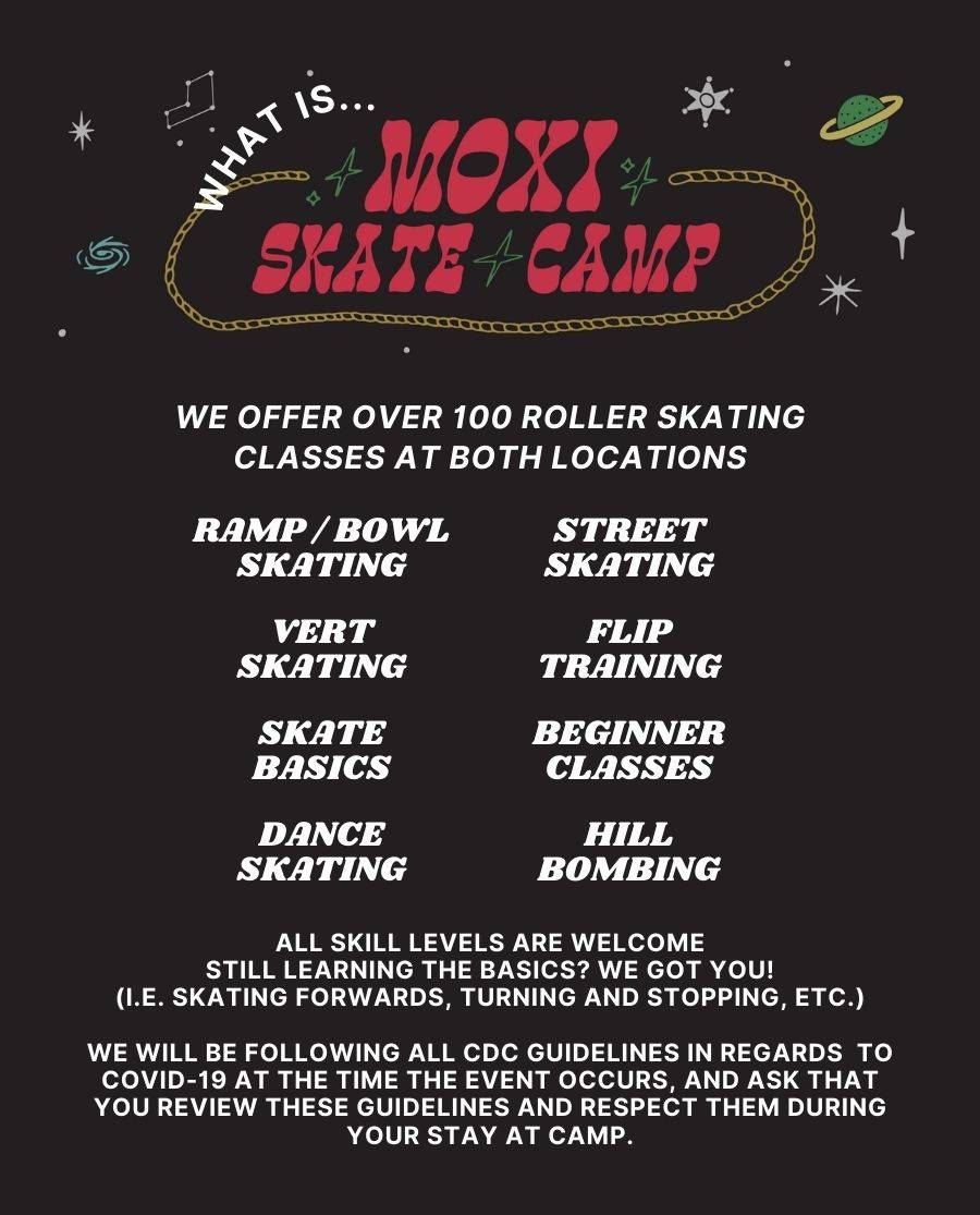 what is moxi skate camp? we offer over 100 roller skating classes at both locations. all skill levels welcome