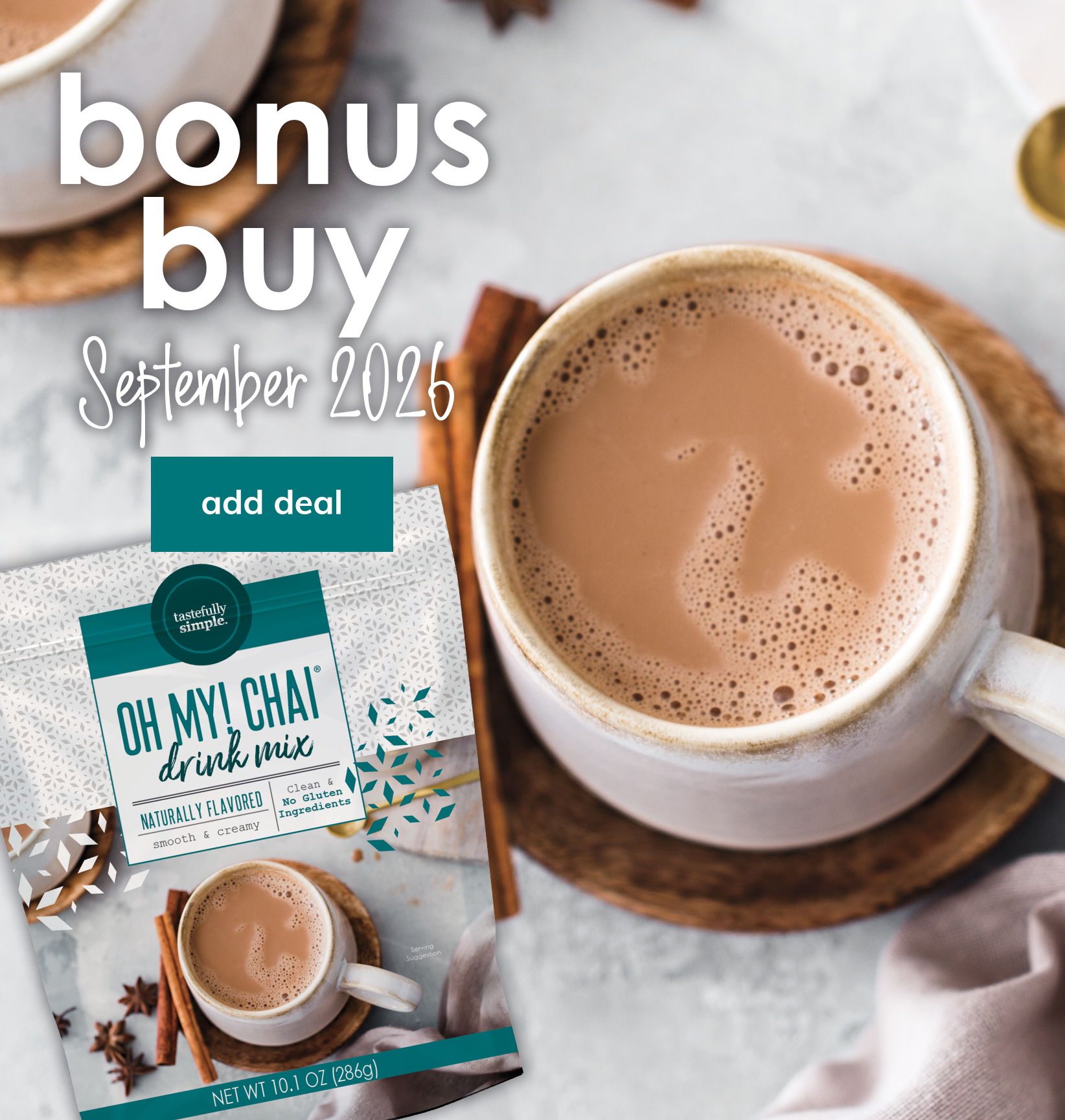September 2026 Bonus Buy: Add the Oh My! Chai® Drink Mix deal.