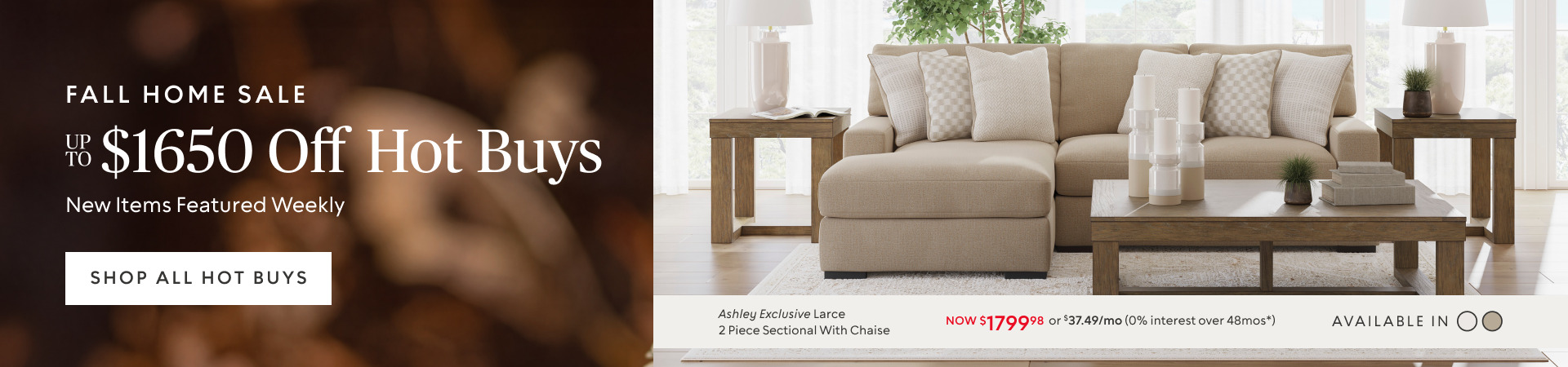 Fall Home Sale up to $1650 off hot buys New Items Featured Weekly