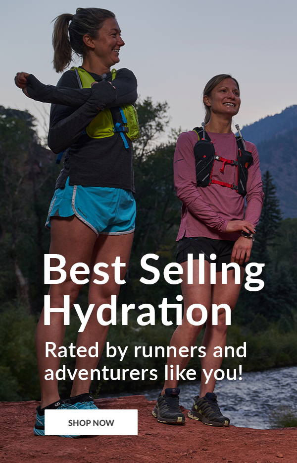 Best Selling Hydration. Rated by runners and adventurers like you! SHOP NOW