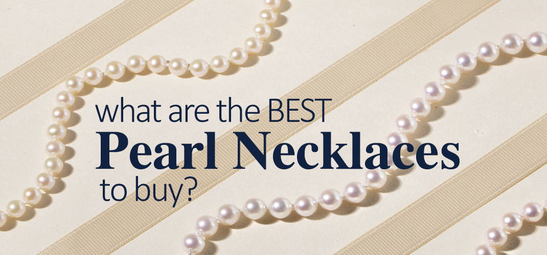 What are the Best Pearl Necklaces