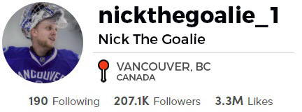 Follow Nick the goalie on Tiktok. Vancouver CA