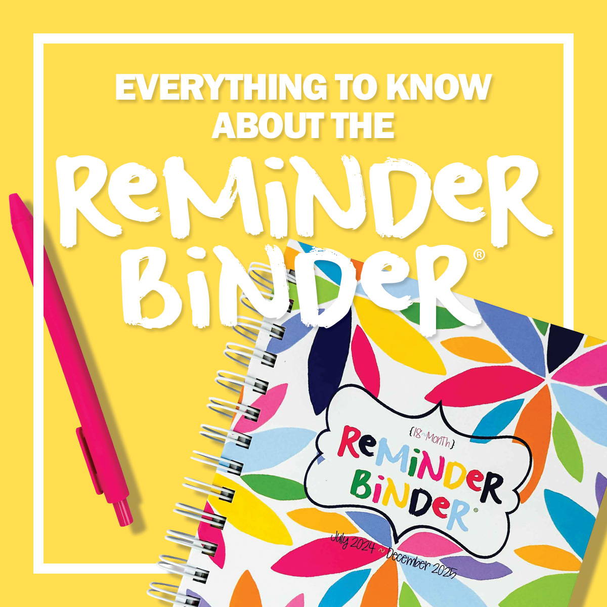 Learn More About the Reminder Binder® Planner July Edition 2024