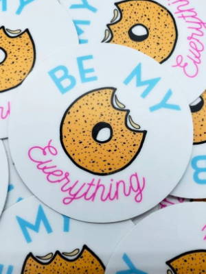 sticker that says be my everything. links to shop.