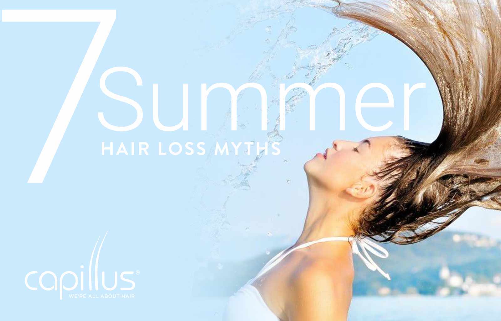 Summer Hair Loss Myths – Capillus