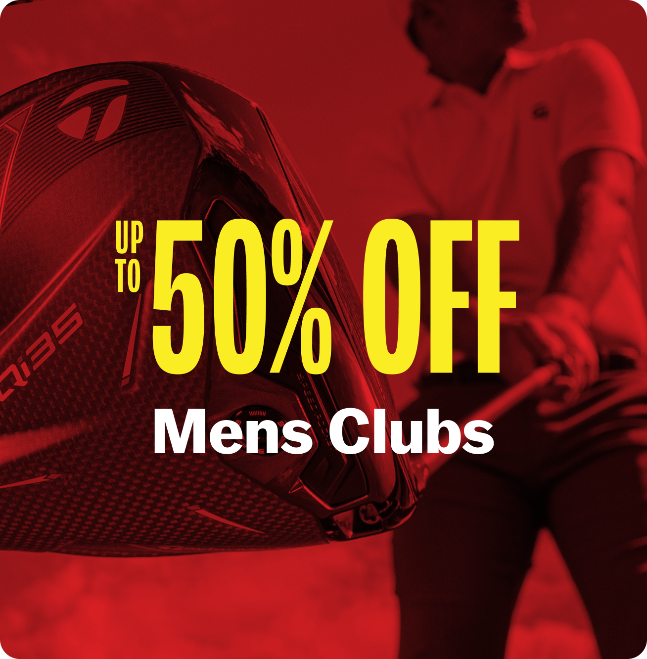 Up to 50% Off Mens Clubs