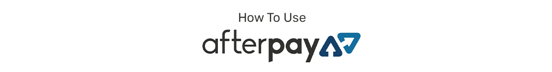 Ho to use Afterpay.