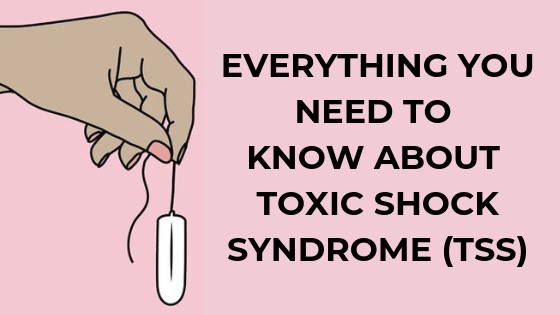 Toxic Shock Syndrome (TSS): Signs and Symptoms