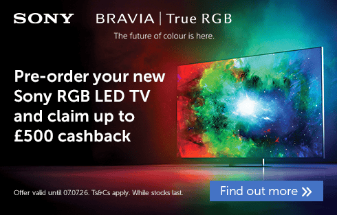 Pre-order your new Sony RGB LED TV and claimup to £500 cashback