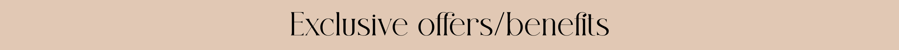 Exclusive offers & benefits