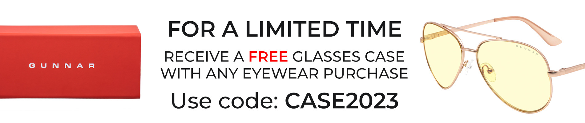 For a limited time receive a FREE glasses case with any eyewear purchase. Use code: CASE2023