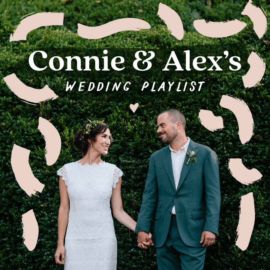 Connie & Alex's Wedding Playlist