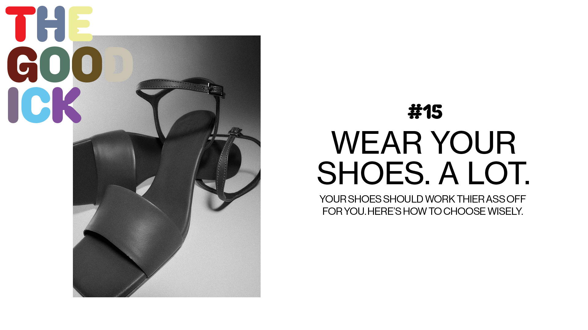 The Good Ick #15: Wear Your Shoes. A Lot.
