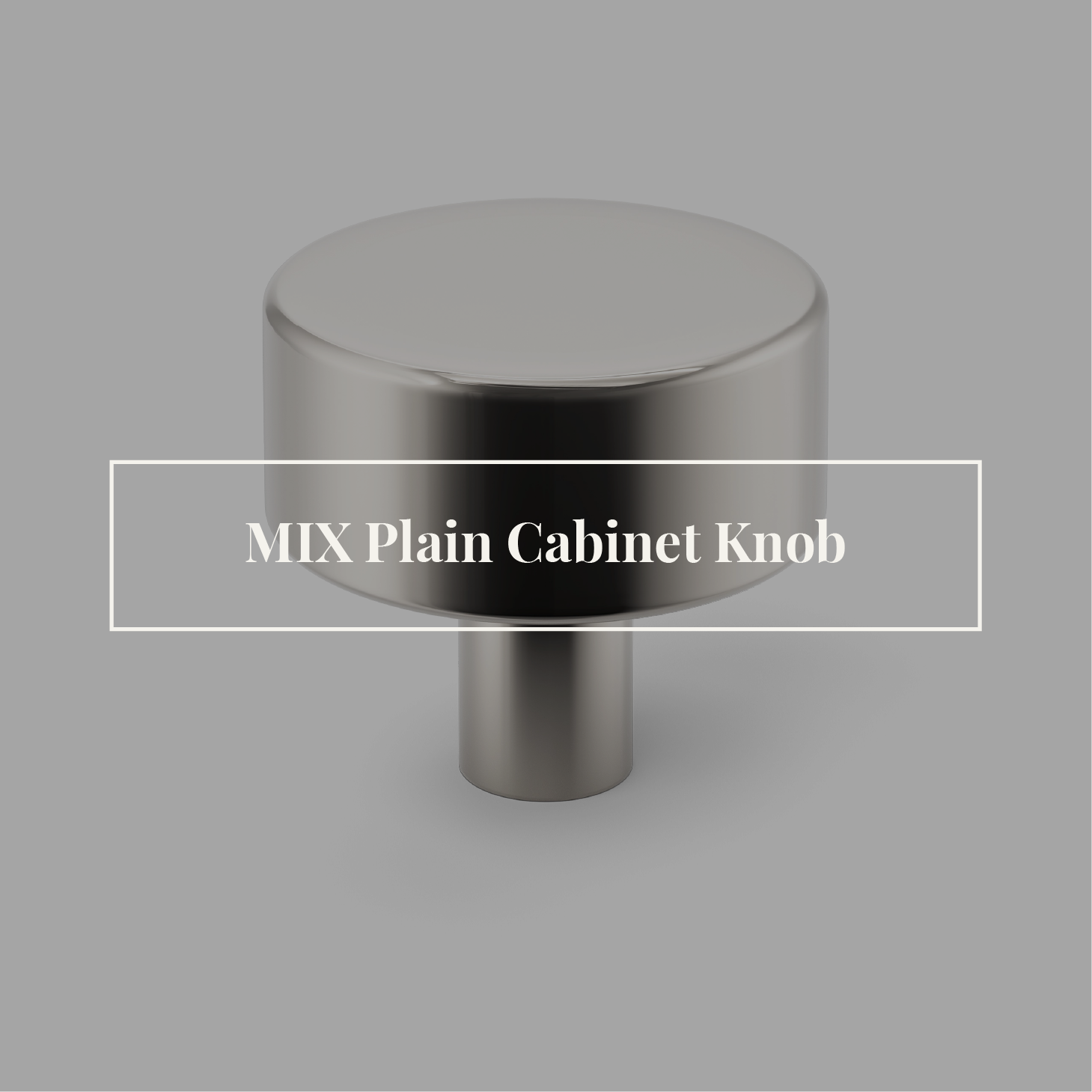 MIX Plain Cabinet Knob