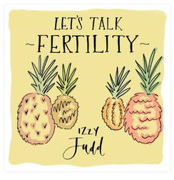 Let's Talk Fertility Izzy Judd