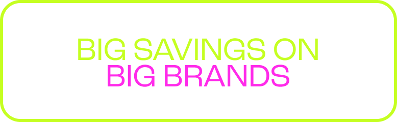 Big Savings on Big Brands