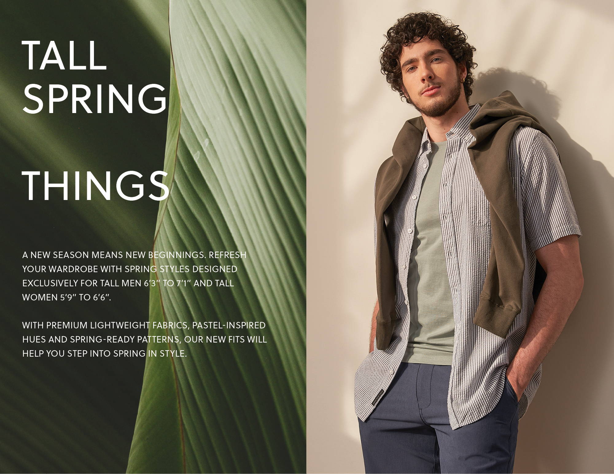 Shop Tall Spring Things. The Spring Collection designed exclusively for tall men and women. 