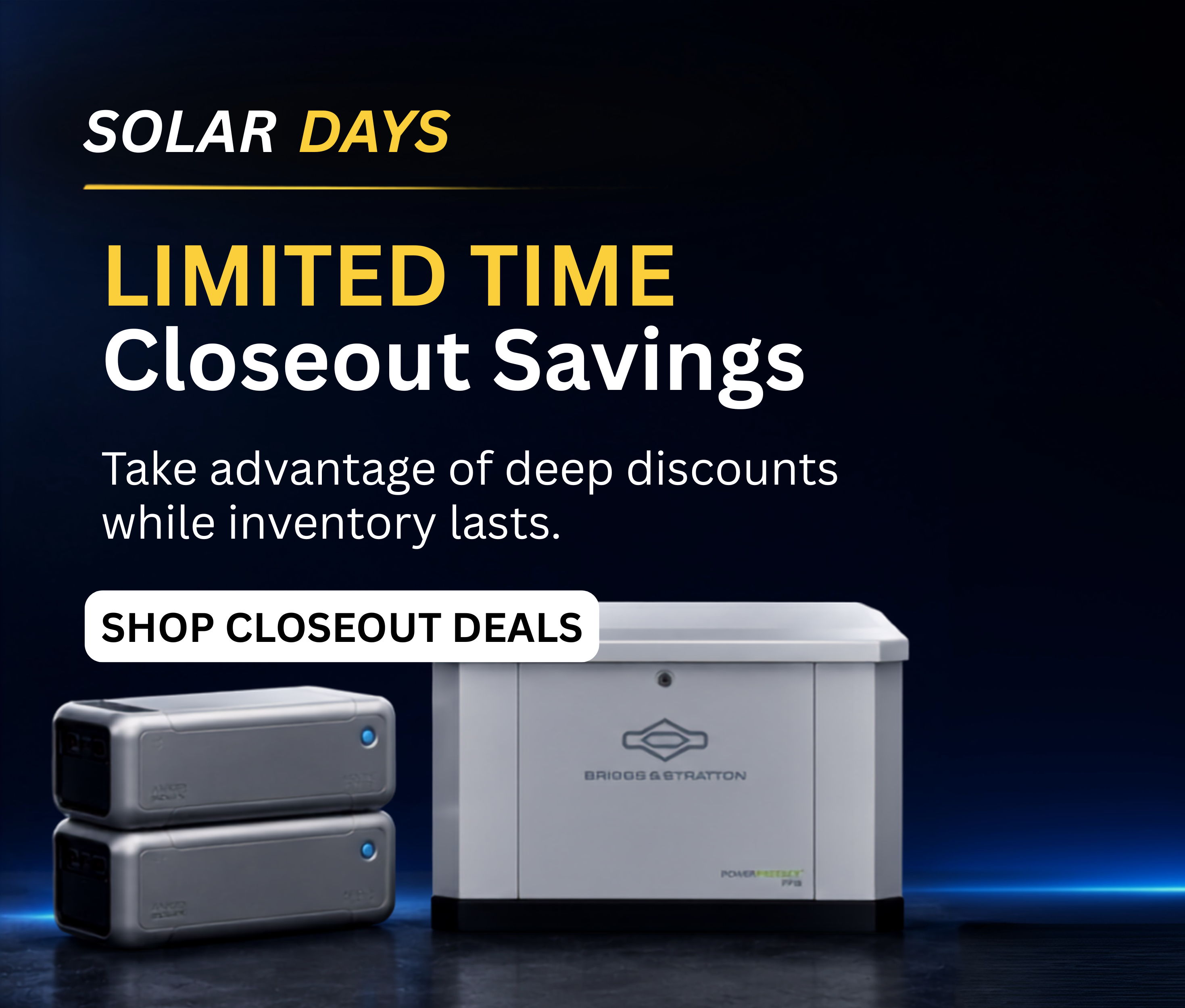 Promotional image for closeout solar products with limited time savings and discounts.
