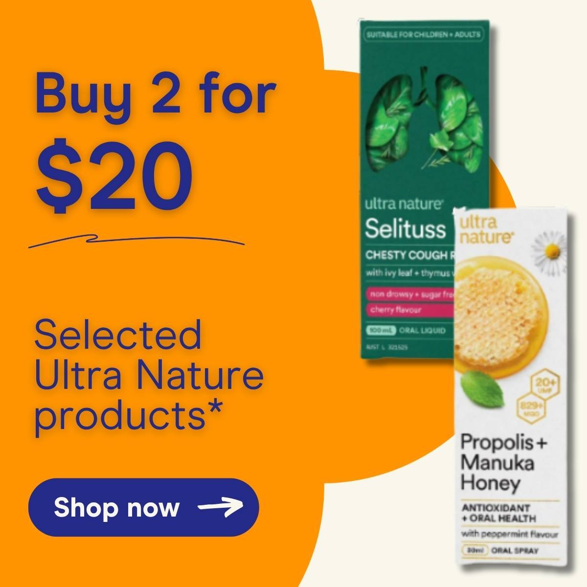 Buy 2 for $20 on selected Ultra Nature products* Shop now.