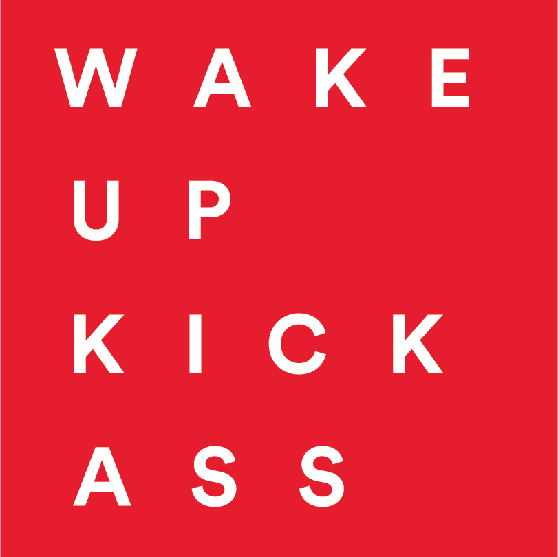 wake up kick ass