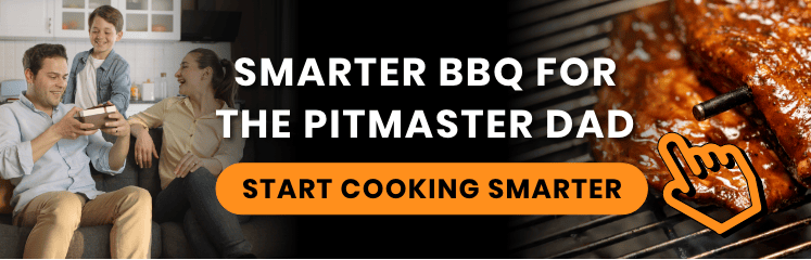 Enhance Your BBQ Experience with Smart Grilling for the Pitmaster Dad - Begin Cooking Smarter