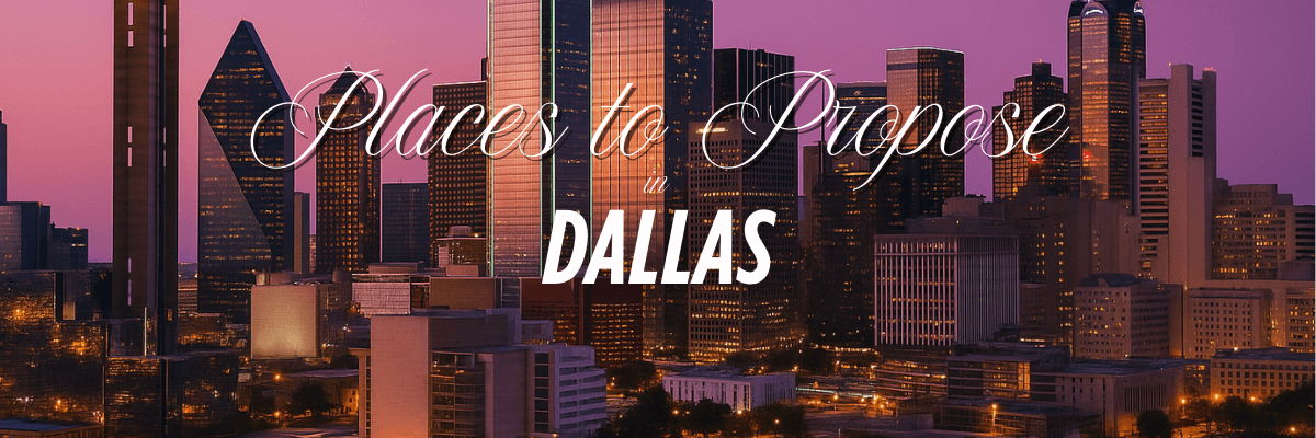 Dallas skyline at sunset with text overlay reading Places to Propose in Dallas.