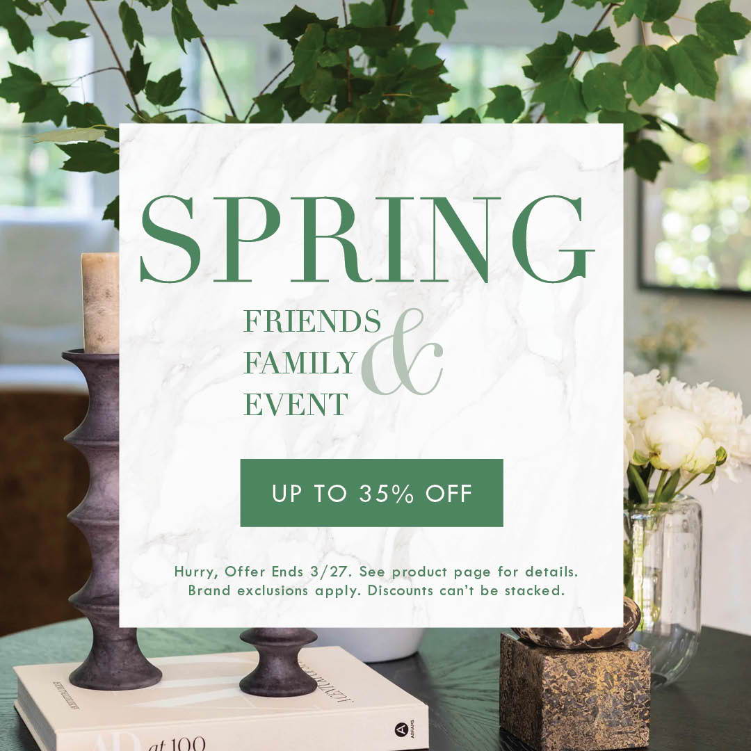 The Spring Friends & Family Event