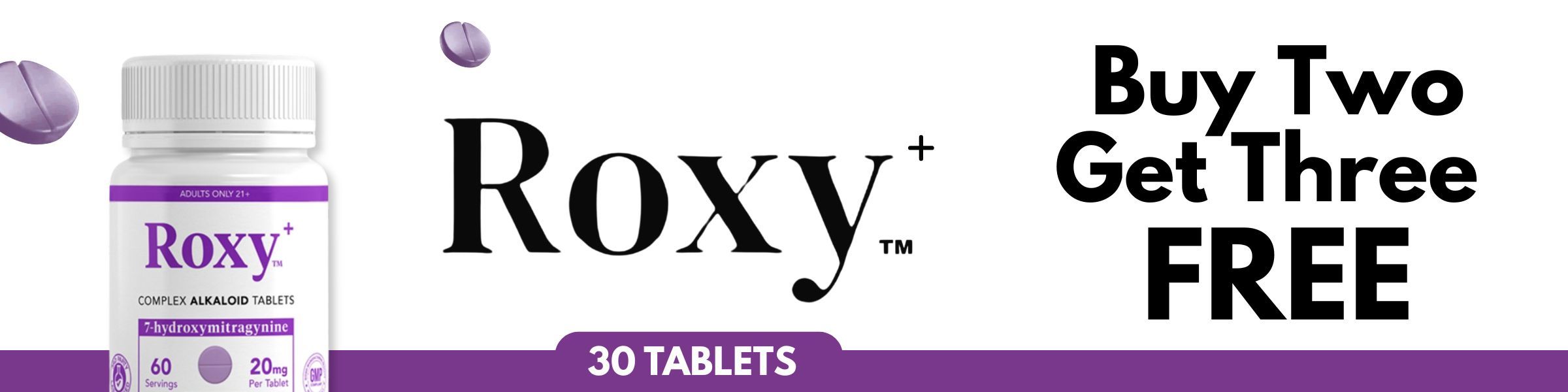 Roxy supplement promotion: Buy two, get three free. 30 tablets.