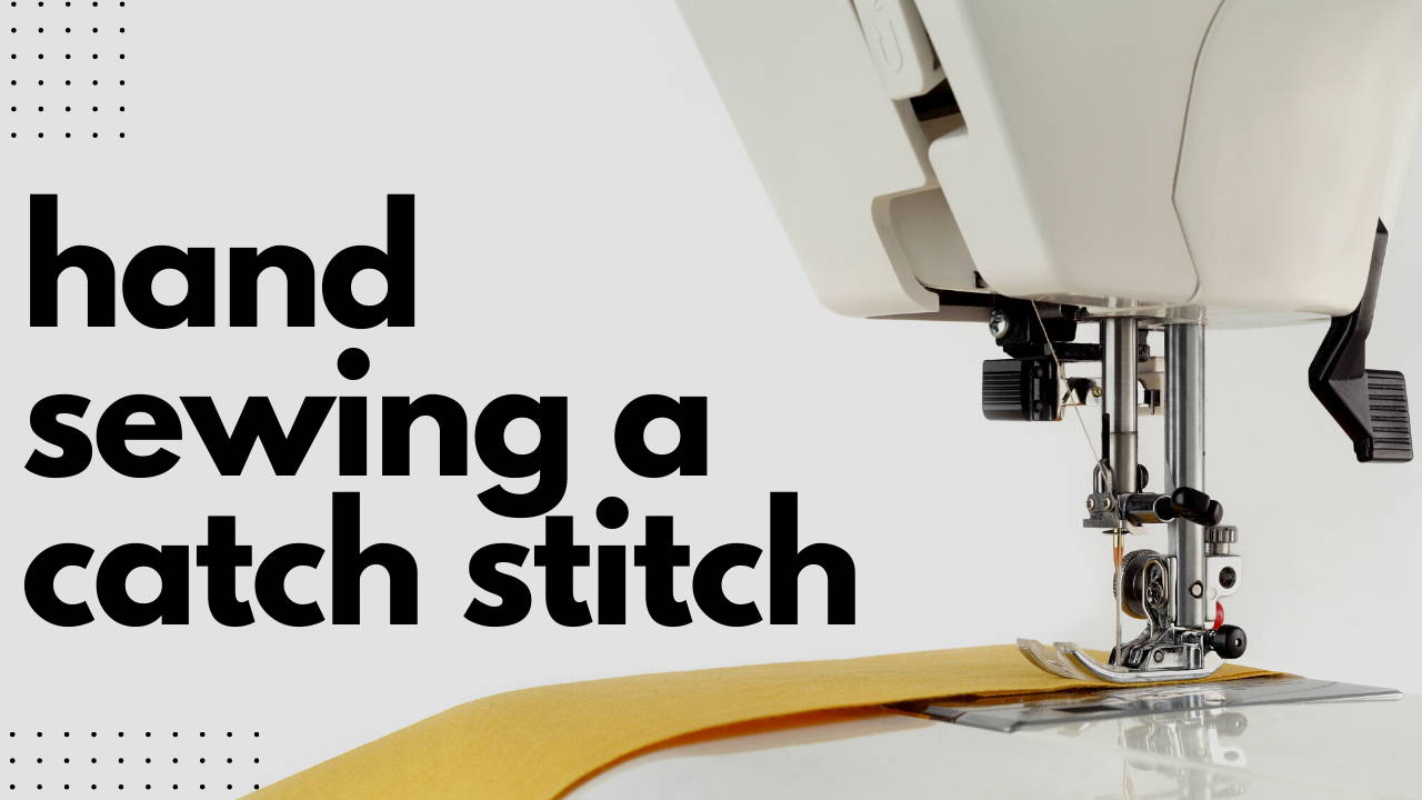 How-to Sew: Catch Stitch
