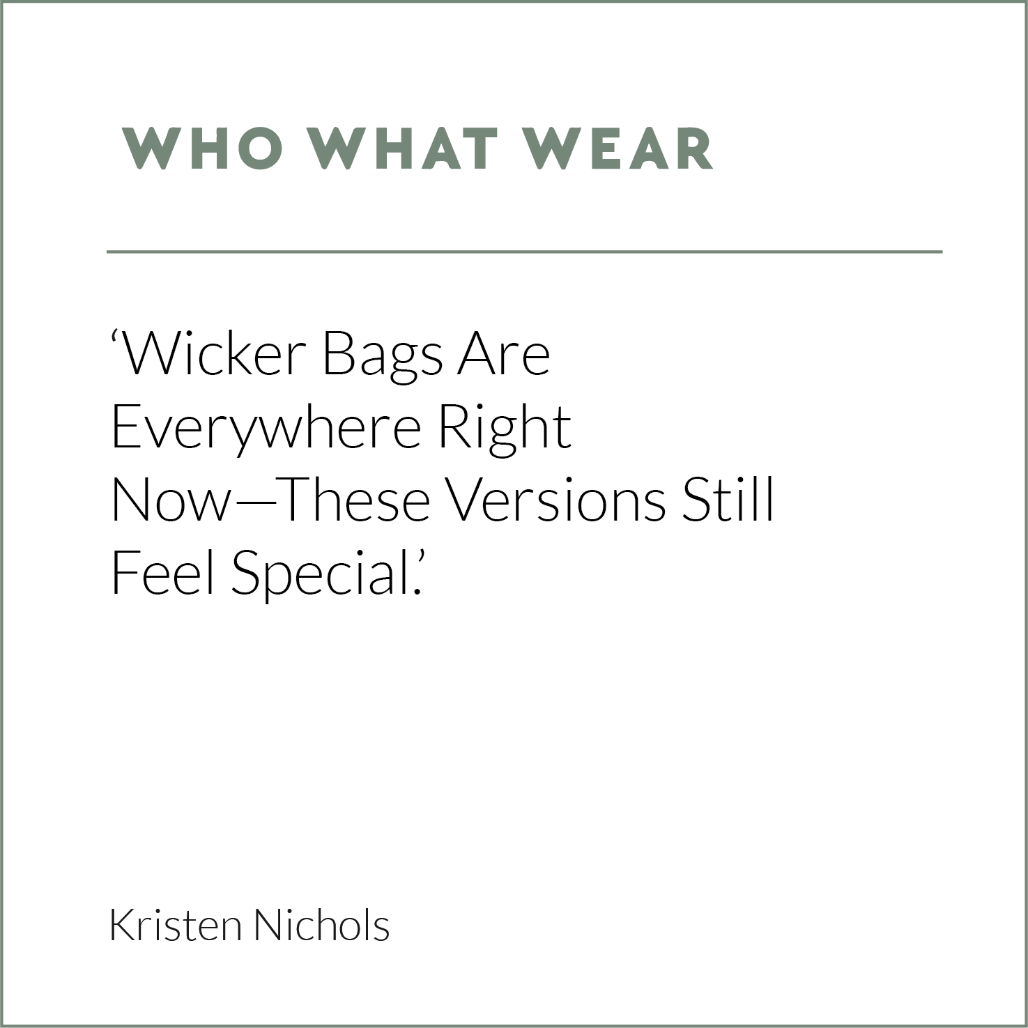 Who What Wear, Press Release, Wicker Bag, Rattan Bag, Eco Friendly Bag, Wicker Wings, Wicker Wings Bag
