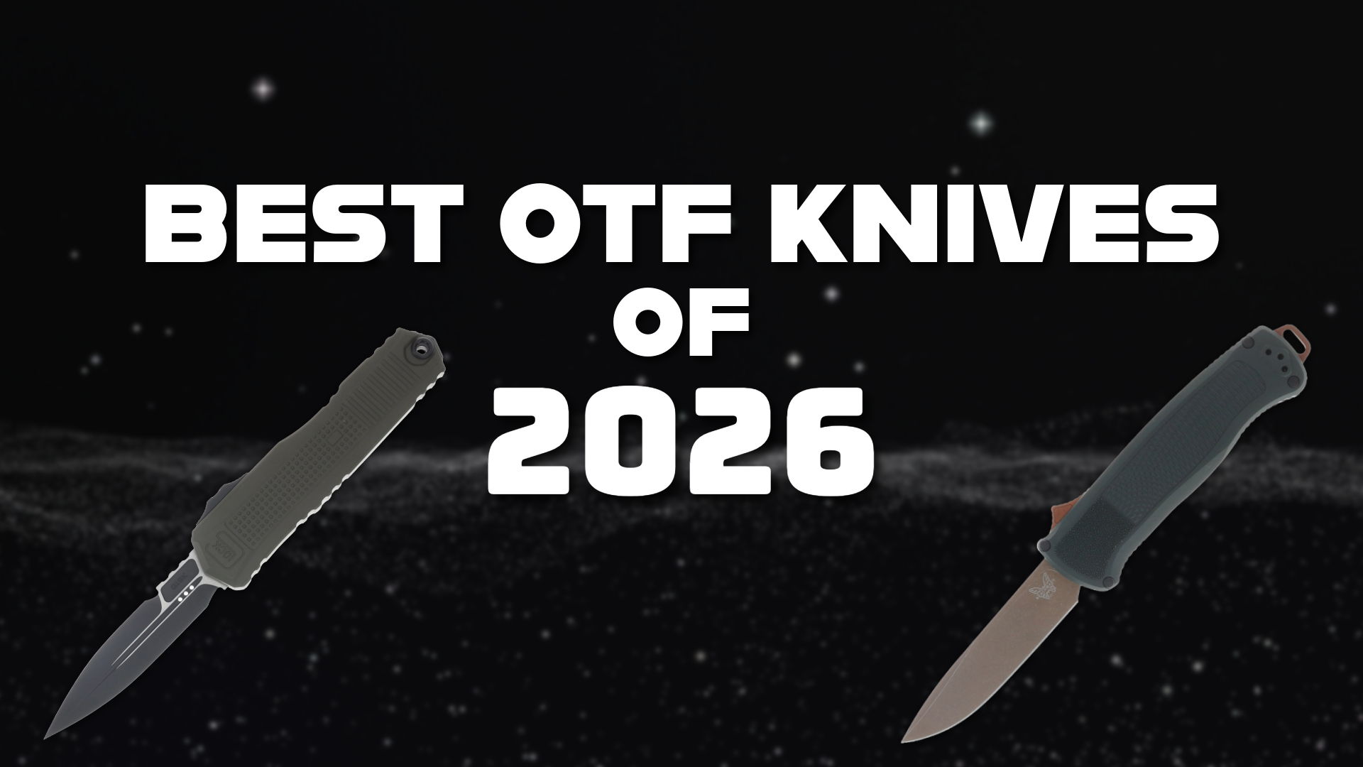 Best OTF knives of 2026 with two knife images on a dark background.