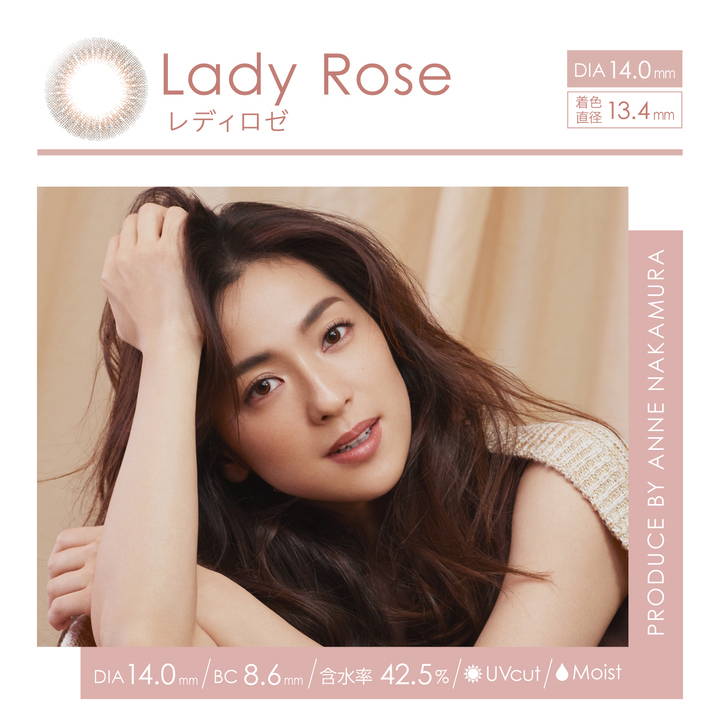 Lady Rose(レディロゼ),DIA 14.0mm,着色直径13.4mm,BC 8.6mm,含水率42.5%,UVcut,Moist,PRODUCE BY ANNE NAKAMURA|レリッシュ(LALISH)ワンデーコンタクトレンズ