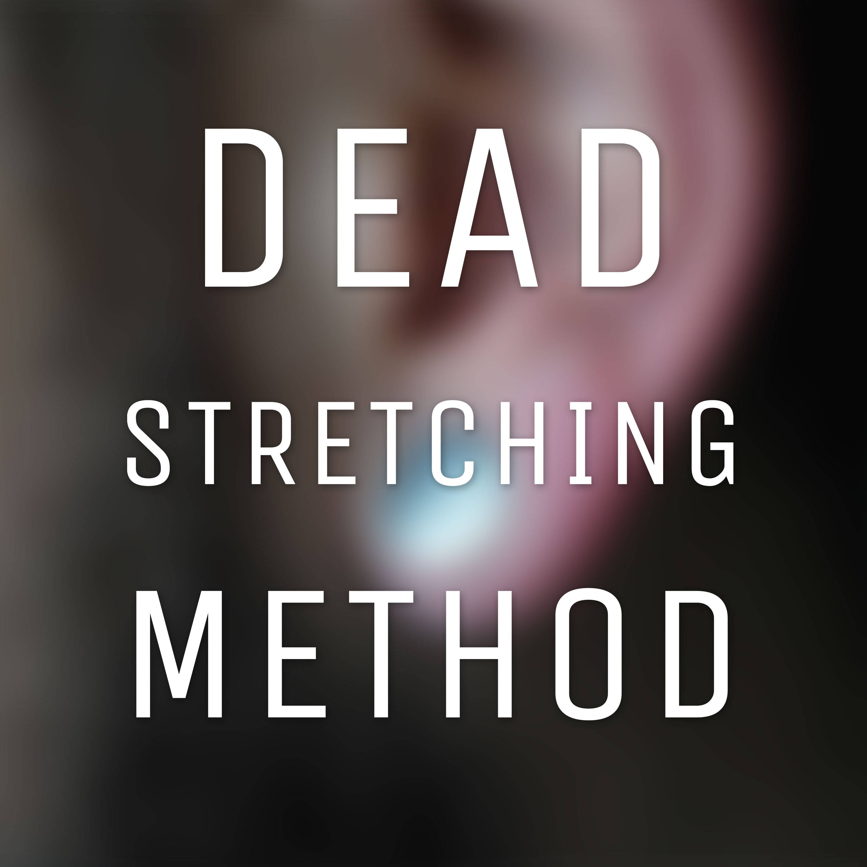 Dead Stretching Method