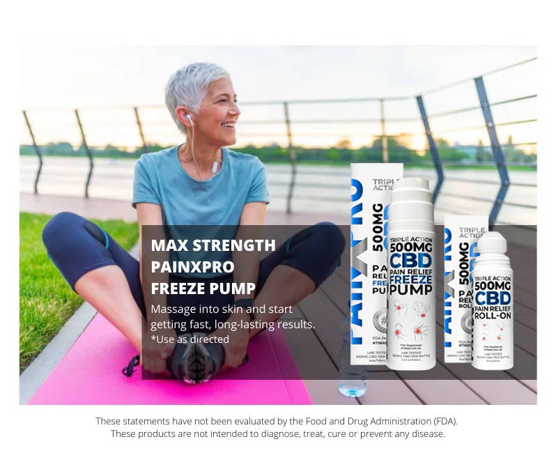 photo of a smiling older women with wired headphones in her ears butterfly stretching on a pink yoga mat with text that says Max strength PainXPro freeze pump in large and massage into skin and start getting fast, long-lasting results * use as directed and a 500mg CBD freeze pump product bottle and a 500mg freeze roll-on product bottles to the bottom right of the image
