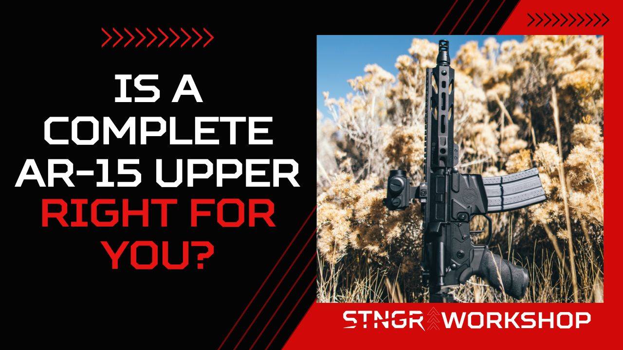 Should you build your AR Upper or buy a complete upper?