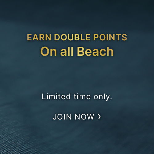Earn double points on all beach. Limited time only. Join now.