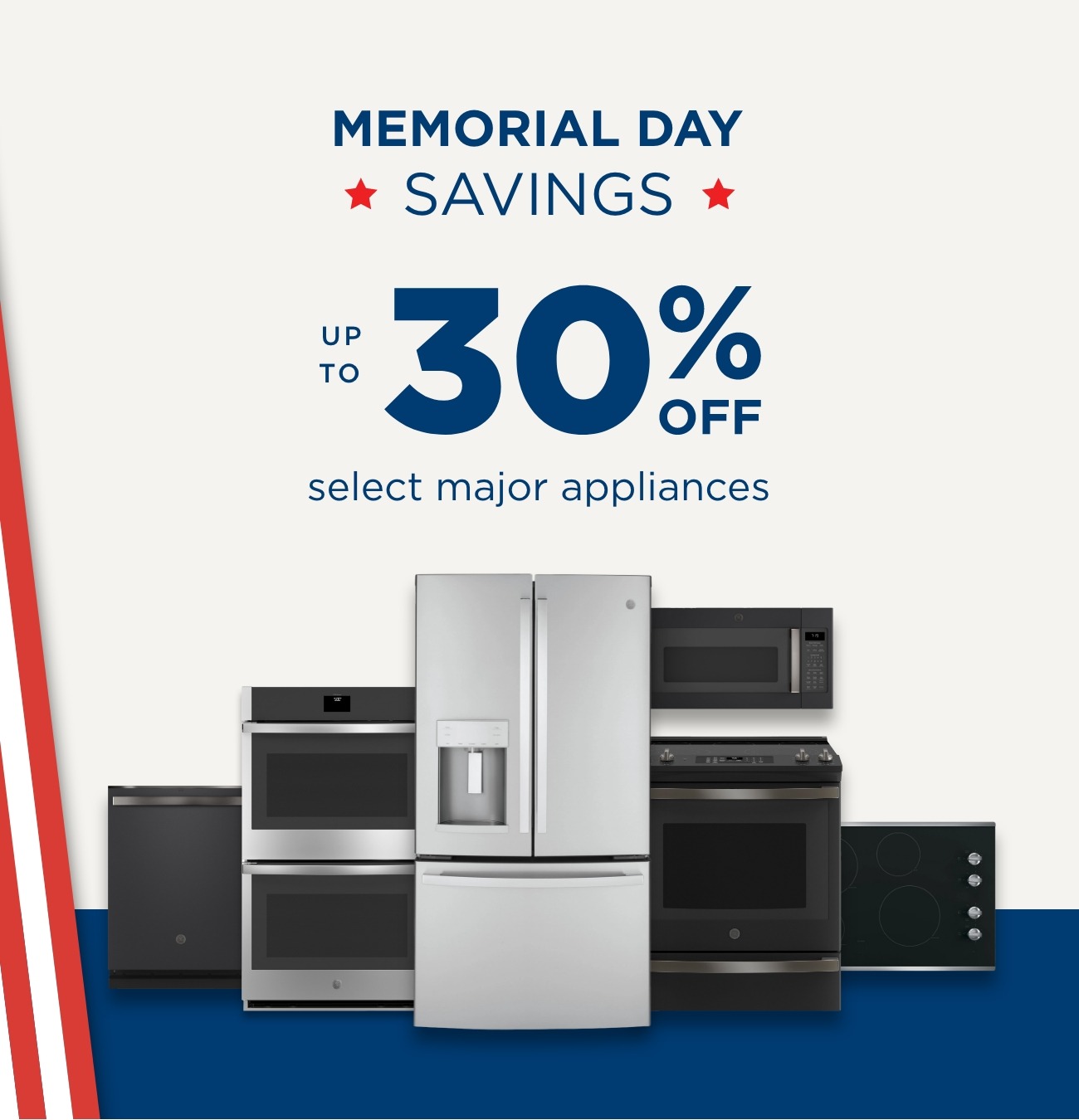Memorial Day Savings - up to 30% OFF select major appliances