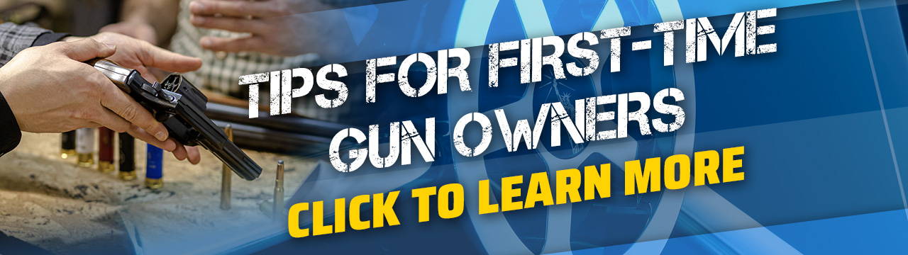 Tips for first time gun owners