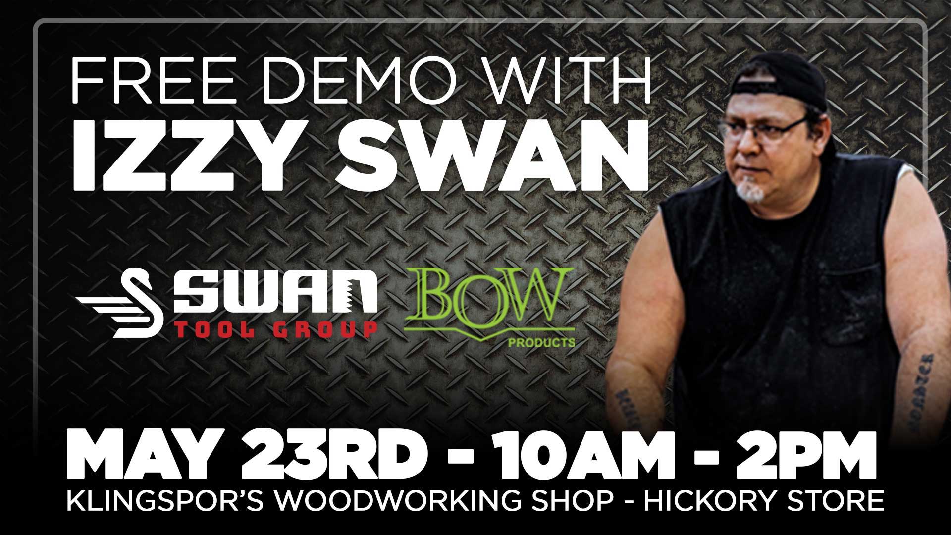 Free woodworking demo with Izzy Swan on May 23rd, 10 AM - 2 PM.