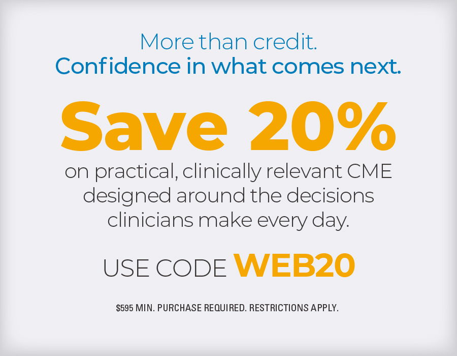 Save 20% on practical CME using code WEB20.