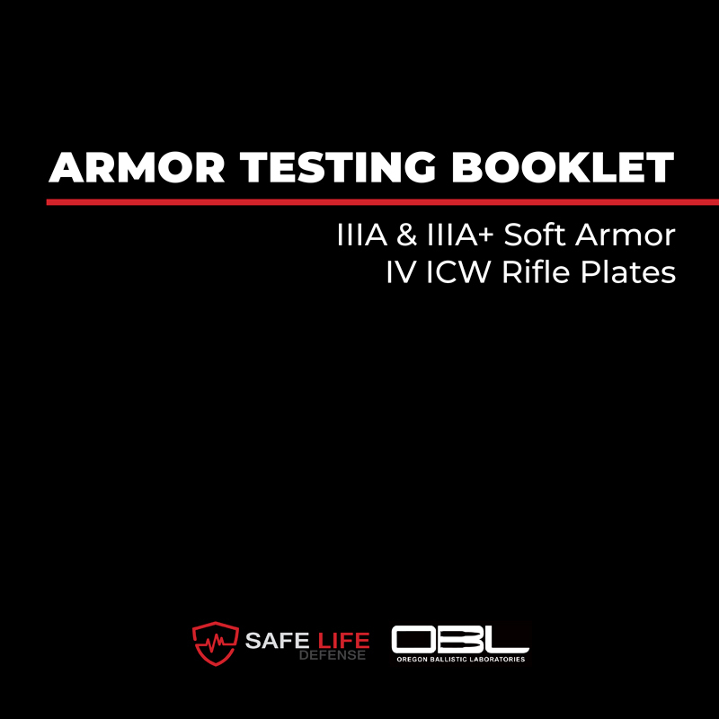 Safe Life Defense Armor Testing Booklet iiia, iiia+ and IV